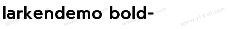 larkendemo bold字体转换